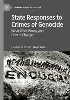State Responses to Crimes of Genocide: What Went Wrong and How to Change It 303099161X Book Cover
