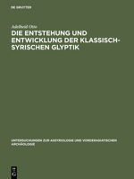 Die Entstehung Und Entwicklung Der Klassisch-Syrischen Glyptik 3110163594 Book Cover