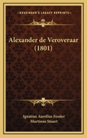 Alexander De Veroveraar (1801) 1167695046 Book Cover