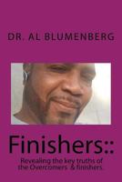 Finishers: : : The Truth and Testimony of Overcomers 1546524878 Book Cover