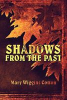 Shadows from the Past 1604743697 Book Cover