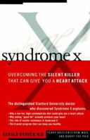 Syndrome X, The Silent Killer: The New Heart Disease Risk