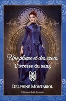 L'ivresse du sang: Une plume et des crocs (French Edition) 2492911195 Book Cover