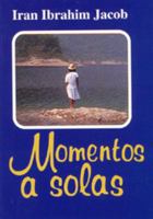 MOMENTOS A SOLAS 9586076504 Book Cover