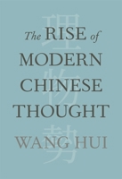 The Rise of Modern Chinese Thought 0674046765 Book Cover