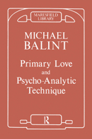 Primary Love and Psychoanalytic Technique 0367099497 Book Cover