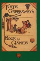 Kate Greenaway's Book of Games 031201175X Book Cover
