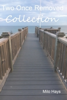Two Once Removed Collections 173534043X Book Cover