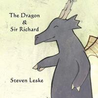 The Dragon and Sir Richard 1463639740 Book Cover