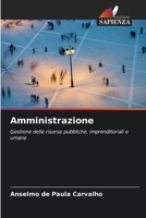 Amministrazione: Gestione delle risorse pubbliche, imprenditoriali e umane 6206323544 Book Cover