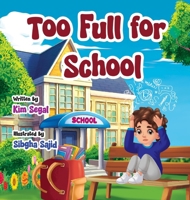 Too Full for School 1069251259 Book Cover