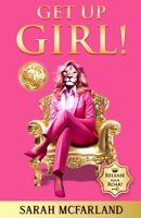 Get Up Girl!: Release Your Roar! 1641467975 Book Cover