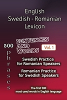 English Swedish Romanian Lexicon - Volume 1: Most common words and everyday usage phrases. (English, Swedish and Romanian Tri-Lingual Lexicon) B0F271DBTH Book Cover