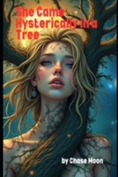 She Came Hysterically in a Tree B0GM95CMP3 Book Cover