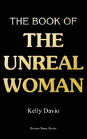 The Book of the Unreal Woman 1915079896 Book Cover