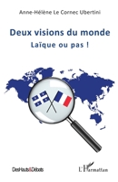 Deux visions du monde: Laïque ou pas ! (French Edition) 2140347072 Book Cover