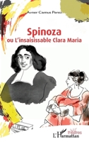 Spinoza: ou L'insaisissable Clara Maria (Théâtres) (French Edition) 234323907X Book Cover