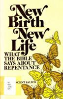 New birth--new life: What the bible says about repentance 081700887X Book Cover