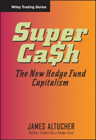 SuperCash: The New Hedge Fund Capitalism (Wiley Trading) 0471745995 Book Cover