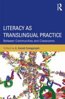 Literacy as Translingual Practice: Between Communities and Classrooms 0415524679 Book Cover