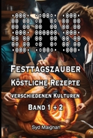 808 Festtagszauber: Köstliche Rezepte aus verschiedenen Kulturen Band 1+2 (404 - Sammelrezepte von Syd Maignan) B0CD13Q525 Book Cover
