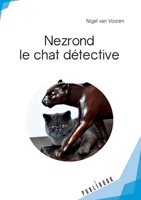 Nezrond le chat détective (French Edition) B0FCRMLGYJ Book Cover