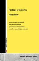 Postepy w leczeniu raka skóry: Immunoterapia, szczepionki przeciwnowotworowe, spersonalizowane podejscia i procedury uzupelniajace w skrócie (Polish Edition) 3690359023 Book Cover