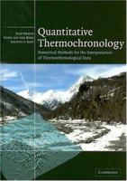 Quantitative Thermochronology: Numerical Methods for the Interpretation of Thermochronological Data 110740715X Book Cover