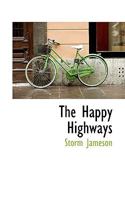 The Happy Highways 1018319751 Book Cover