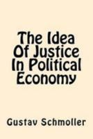 The Idea of Justice in Political Economy 1974412989 Book Cover
