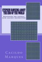 Stephen Hawking about the end of the world: Discussing the central path against destruction 1727437543 Book Cover