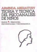Teoría y técnica del psicoanálisis de niños 950123021X Book Cover