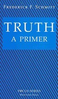 Truth: A Primer (Focus) 0813320011 Book Cover