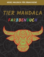 Tier Mandala F�rbung Buch: Stressabbauende Tiermotive, Malbuch f�r Erwachsene 1008911755 Book Cover