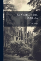 Le Visiteur Des Ecoles (1838) 1144520622 Book Cover