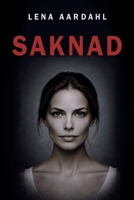 SAKNAD: En psykologisk thriller om makt och våld (Swedish Edition) 8294241016 Book Cover