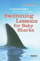 Swimming Lessons for Baby Sharks: The Essential Guide to Thriving as a New Lawyer 0314917470 Book Cover