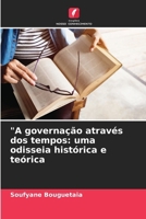 "A governação através dos tempos: uma odisseia histórica e teórica 6207498860 Book Cover