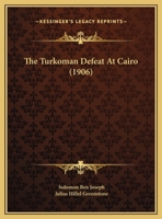 The Turkoman Defeat At Cairo 135525311X Book Cover