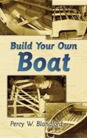 Build Your Own Boat 0486452891 Book Cover