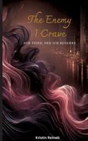 The Enemy I Crave: Der Feind, den ich begehre (German Edition) 3384602986 Book Cover