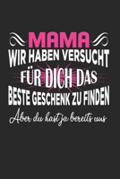 Mama Kalender 2020: Mama wir haben versucht das beste Geschenk für Dich zu finden, aber Du hast ja bereits uns. Mama Kalender 2020 mit 112 Seiten. 6 x 9 (Ca. DIN A5) mit Softcover (German Edition) 1675933189 Book Cover
