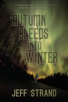 Autumn Bleeds Into Winter B08JDXBM22 Book Cover