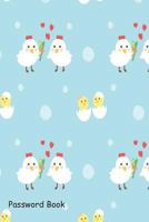 Password Book: Include Alphabetical Index With Cute Couple Chicken 1796861731 Book Cover