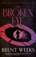 The Broken Eye: Book 3 of Lightbringer 0356522458 Book Cover