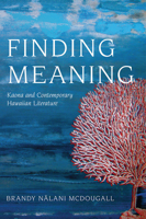 Finding Meaning: Kaona and Contemporary Hawaiian Literature 0816537941 Book Cover