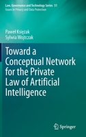 Toward a Conceptual Network for the Private Law of Artificial Intelligence 3031194462 Book Cover