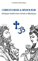 Christianisme et Hindouisme: Dialogue Inédit entre Saints et Mystiques (French Edition) B0F1LSNPQZ Book Cover