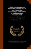 Abriss Der Vornehmsten Deistischen Schriften, Die in Dem Vorigen Und Gegenwartigen Jahrhunderte in England Bekandt Geworden Sind: Nebst Anmerkungen Uber Dieselben Und Nachrichten Von Den Gegen Sie Her 1345295251 Book Cover