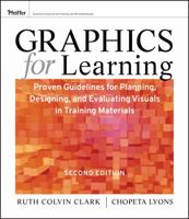 Graphics for Learning: Proven Guidelines for Planning, Designing, and Evaluating Visuals in Training Materials 078796994X Book Cover